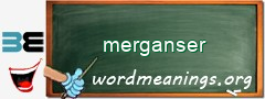 WordMeaning blackboard for merganser